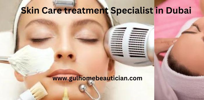 Skin Care treatment Specialist in Dubai