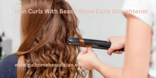 Iron Curls With Beach Wave Curls Straightener